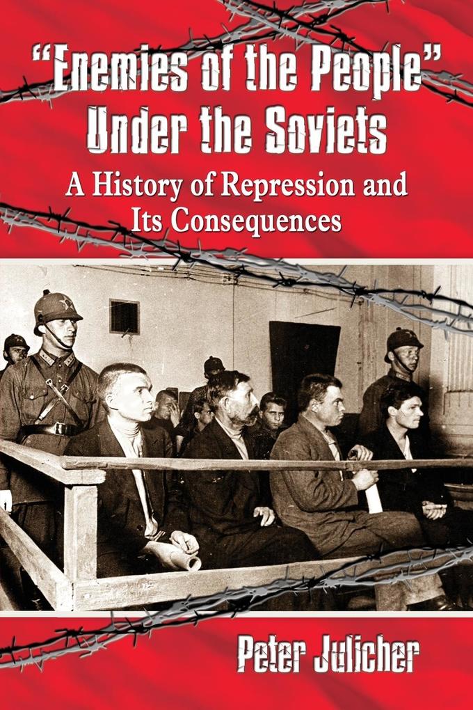 'Enemies of the People' Under the Soviets