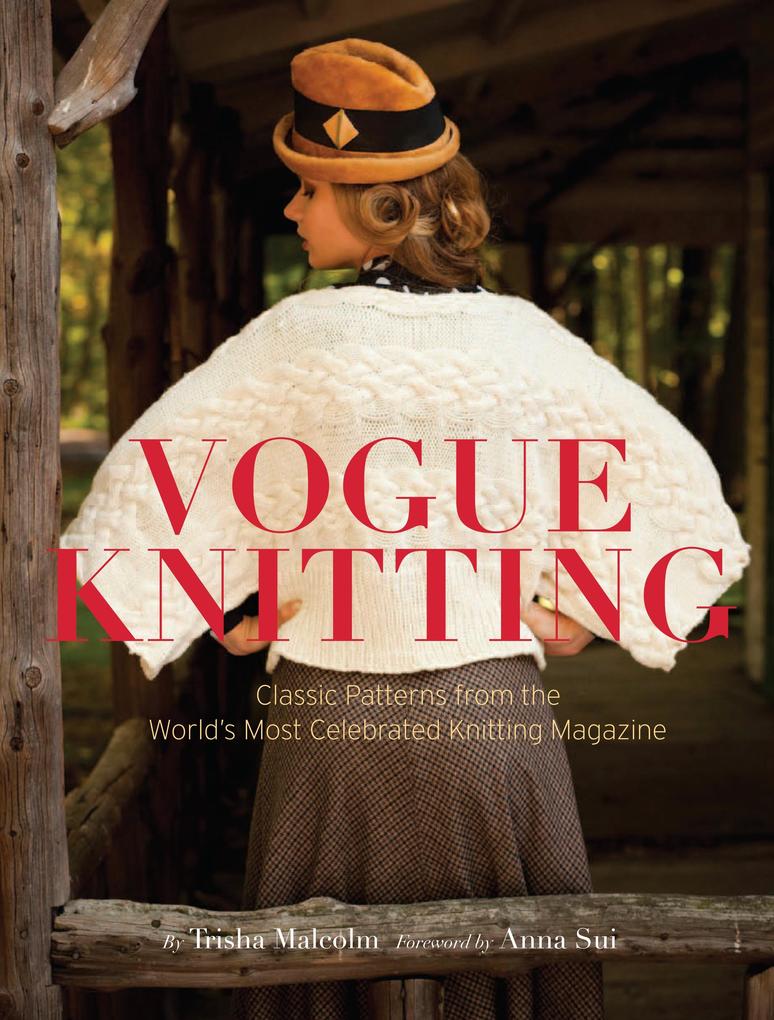 Vogue Knitting: Classic Patterns from the World‘s Most Celebrated Knitting Magazine