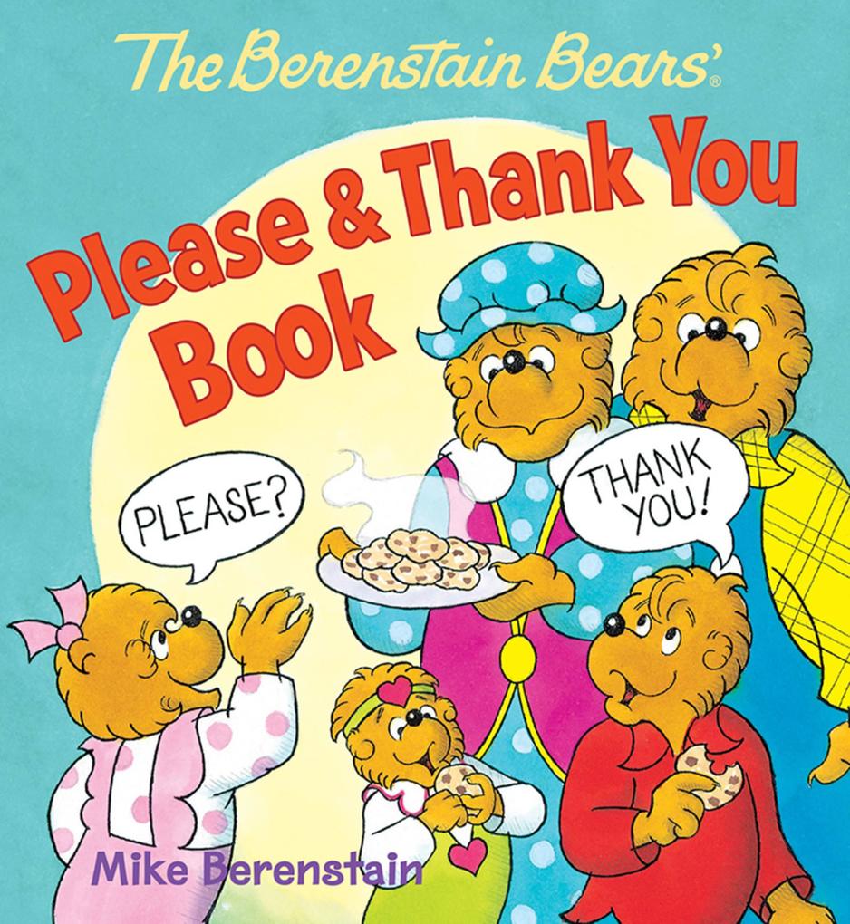 The Berenstain Bears‘ Please & Thank You Book