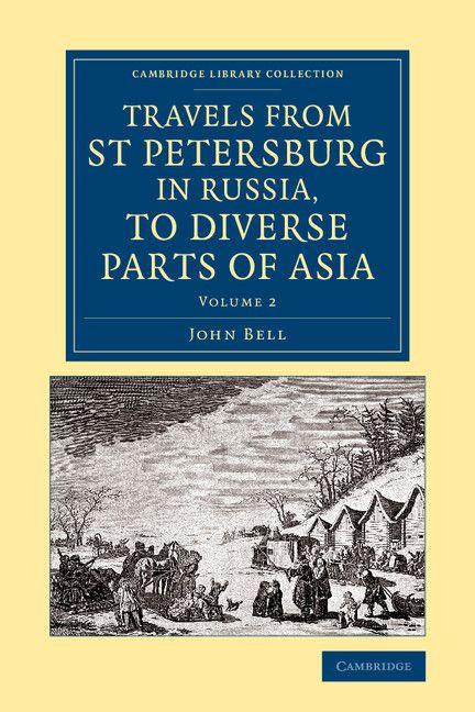 Travels from St Petersburg in Russia to Diverse Parts of Asia