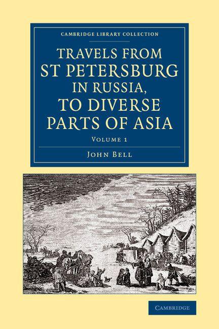 Travels from St Petersburg in Russia to Diverse Parts of Asia