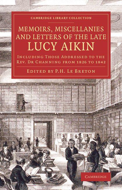 Memoirs Miscellanies and Letters of the Late Lucy Aikin