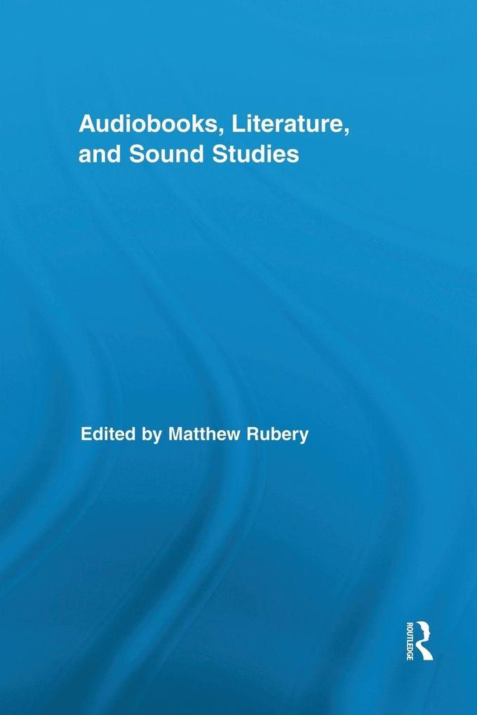 Audiobooks Literature and Sound Studies