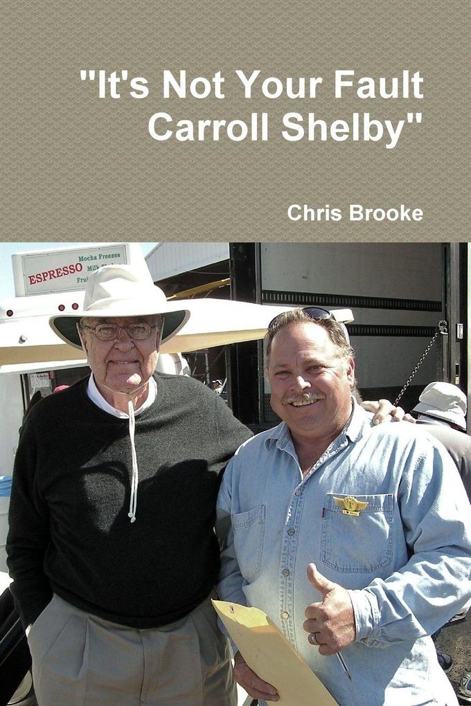 'It's Not Your Fault Carroll Shelby'