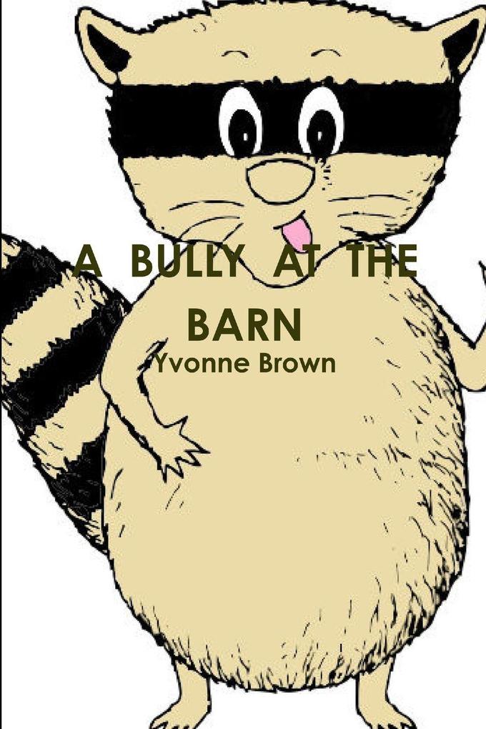 A BULLY AT THE BARN