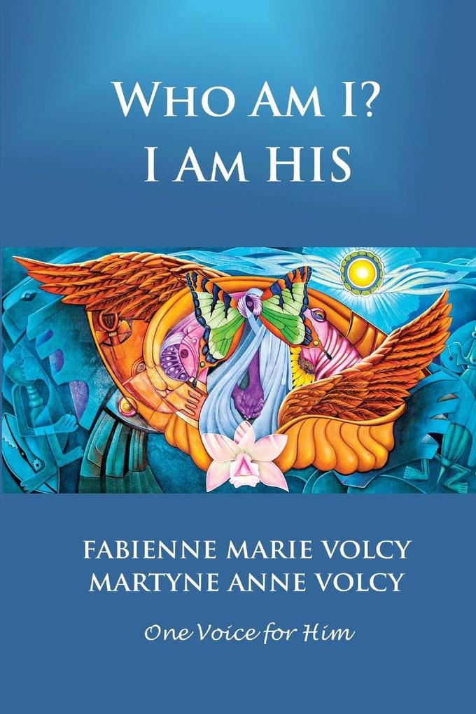 Who Am I? I Am His