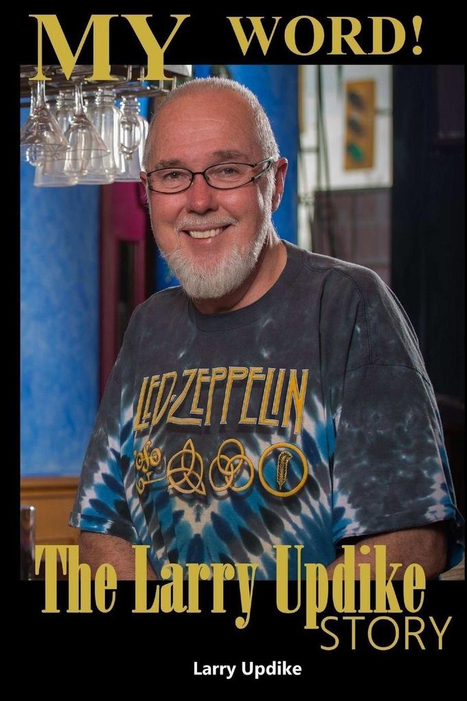 My Word! the Larry Updike Story