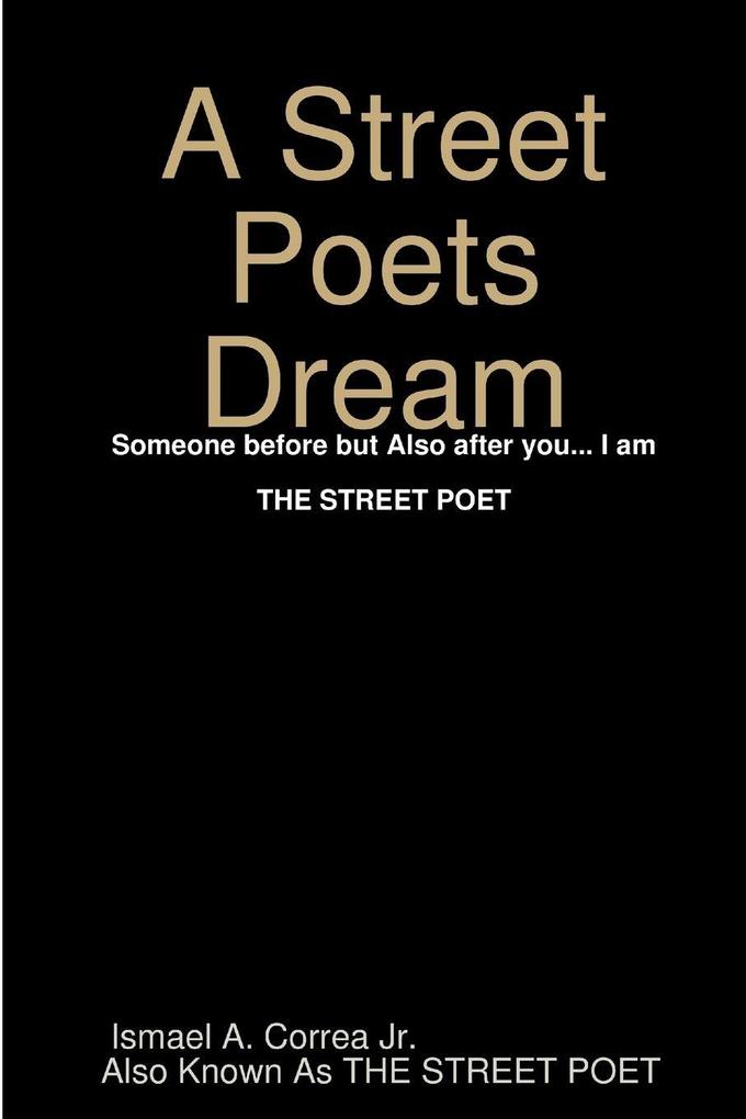 A Street Poets Dream