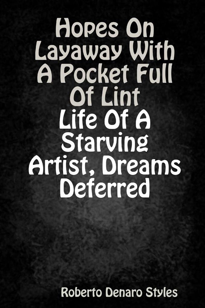 Hopes On Layaway With A Pocket Full Of Lint