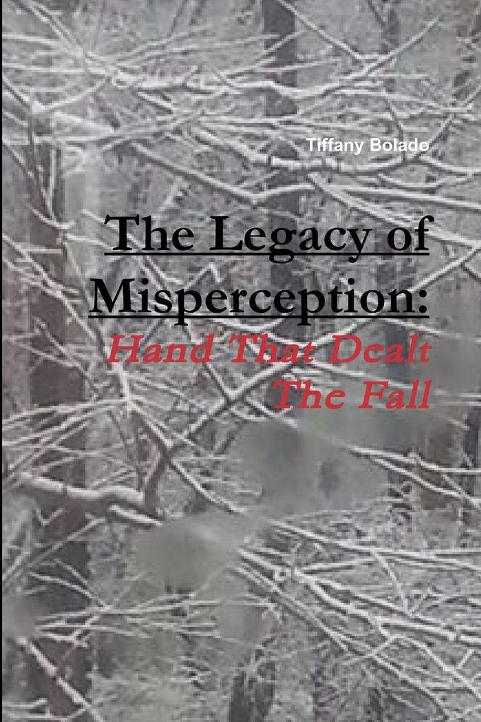 The Legacy of Misperception