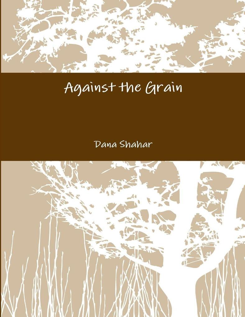 Against the Grain