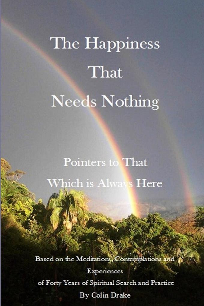 The Happiness That Needs Nothing