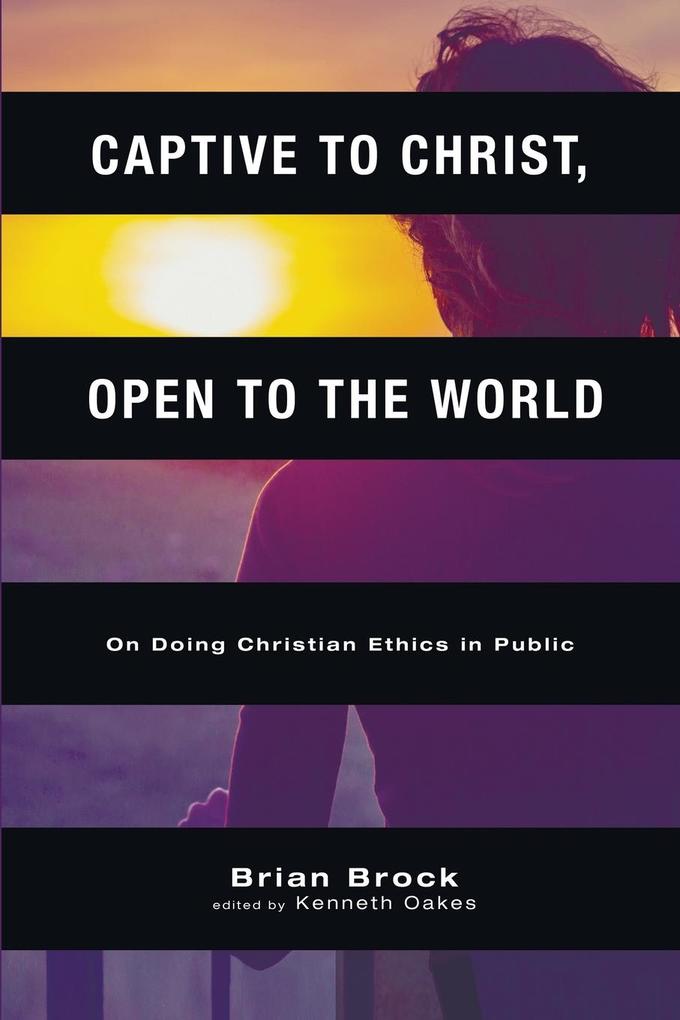 Captive to Christ Open to the World