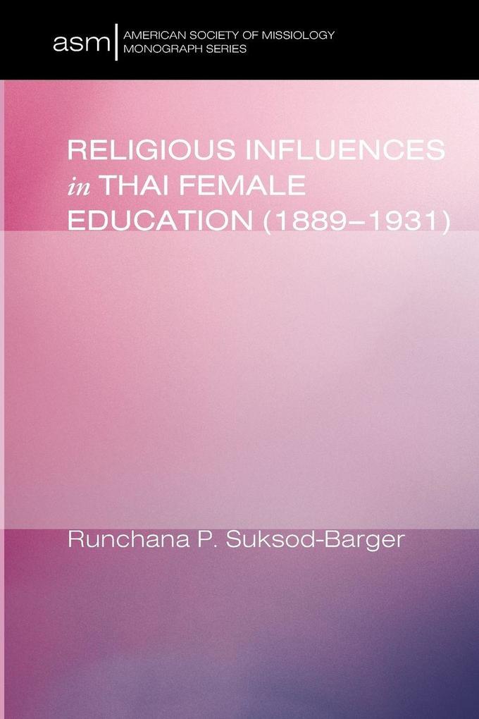 Religious Influences in Thai Female Education (1889-1931)