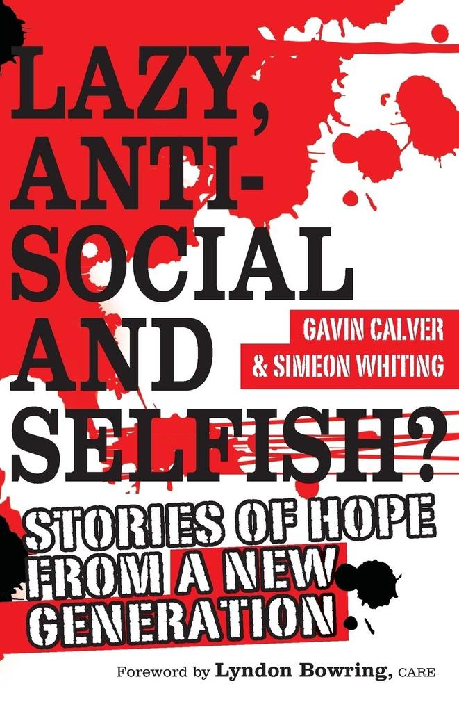 Lazy Antisocial and Selfish