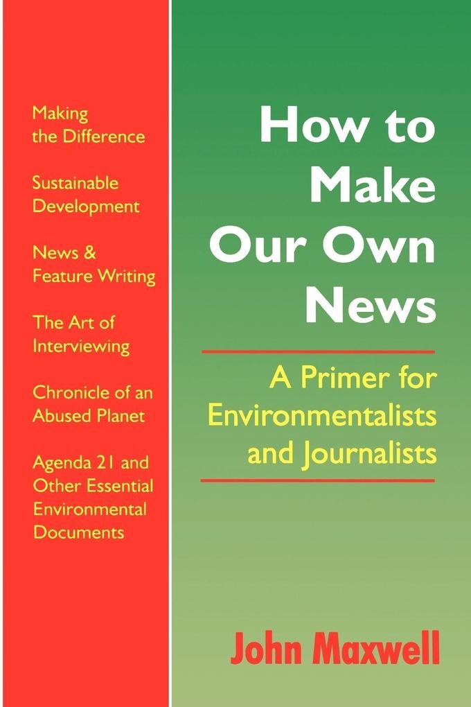 How to Make Our Own News