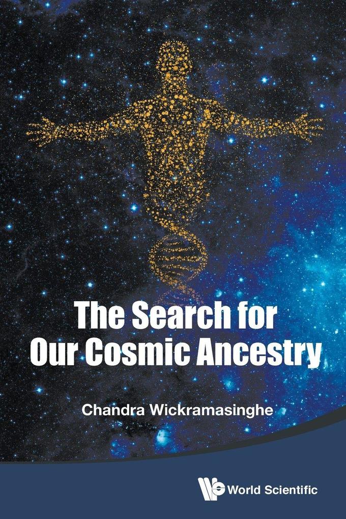 SEARCH FOR OUR COSMIC ANCESTRY THE