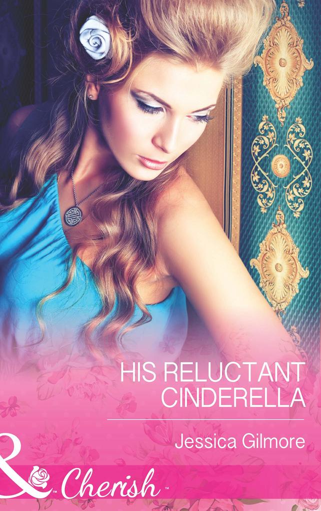 His Reluctant Cinderella (Mills & Boon Cherish)
