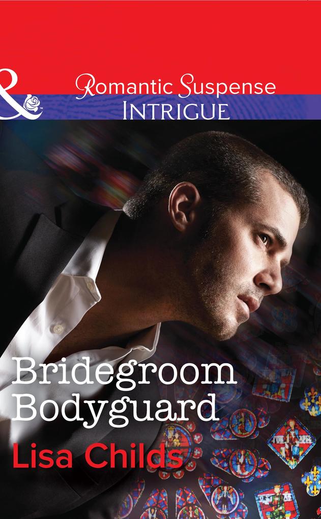 Bridegroom Bodyguard (Mills & Boon Intrigue) (Shotgun Weddings Book 3)