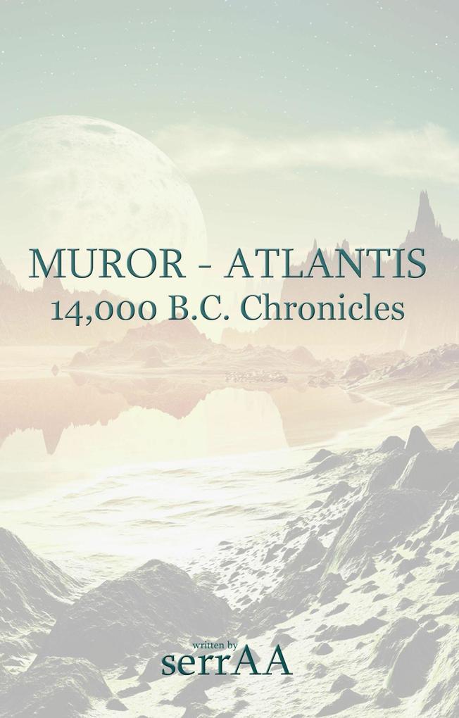 Muror - Atlantis: 14000 B.C. Chronicles