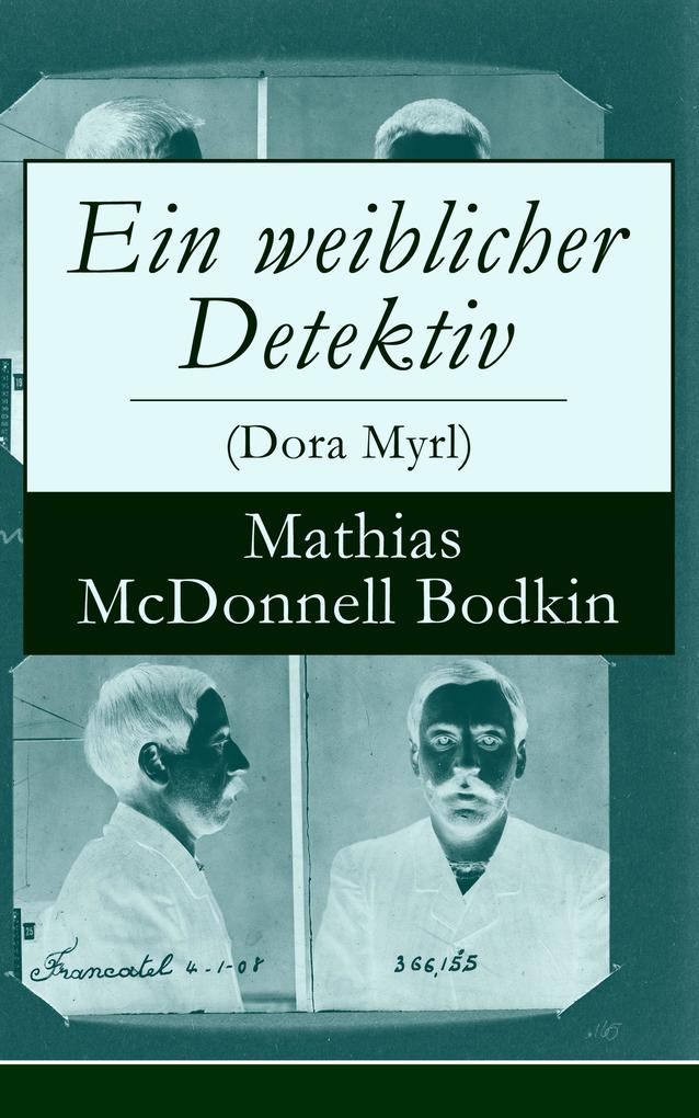 Ein weiblicher Detektiv (Dora Myrl)