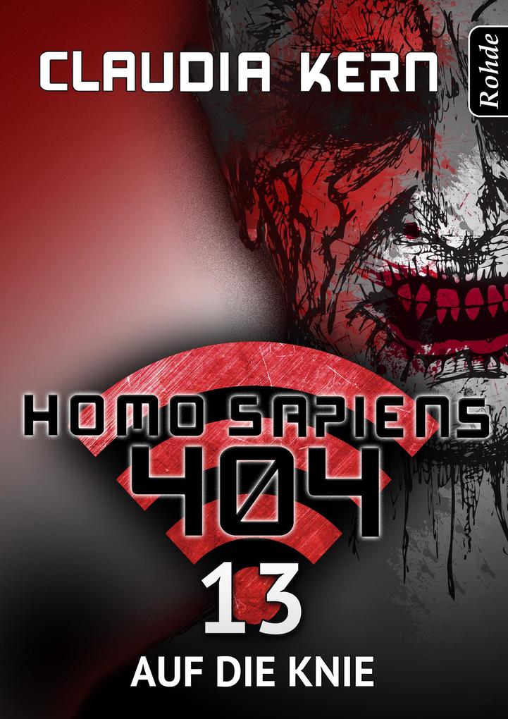 Homo Sapiens 404 Band 13: Auf die Knie