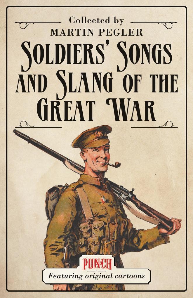 Soldiers‘ Songs and Slang of the Great War