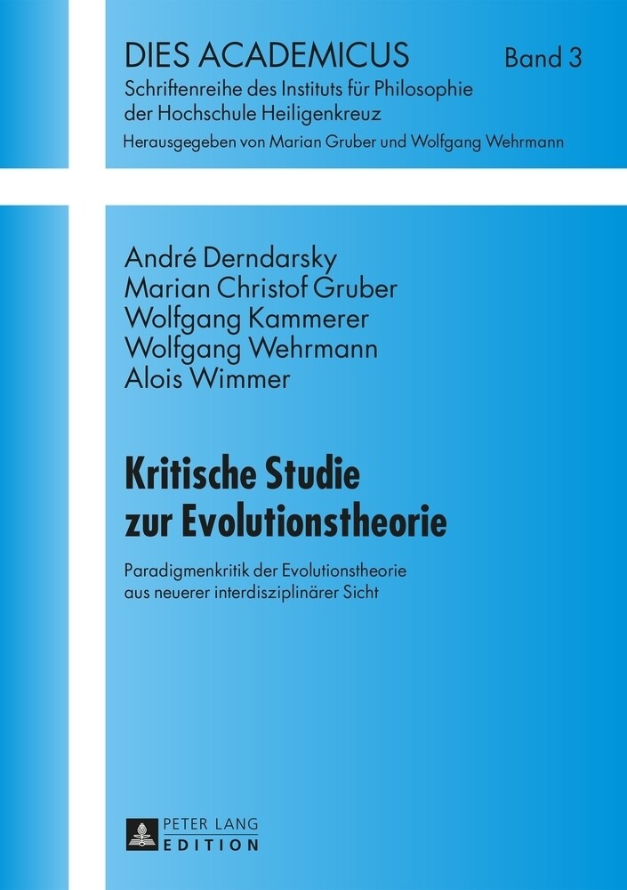 Kritische Studie zur Evolutionstheorie - André Derndarsky/ Marian Christof Gruber/ Wolfgang Kammerer