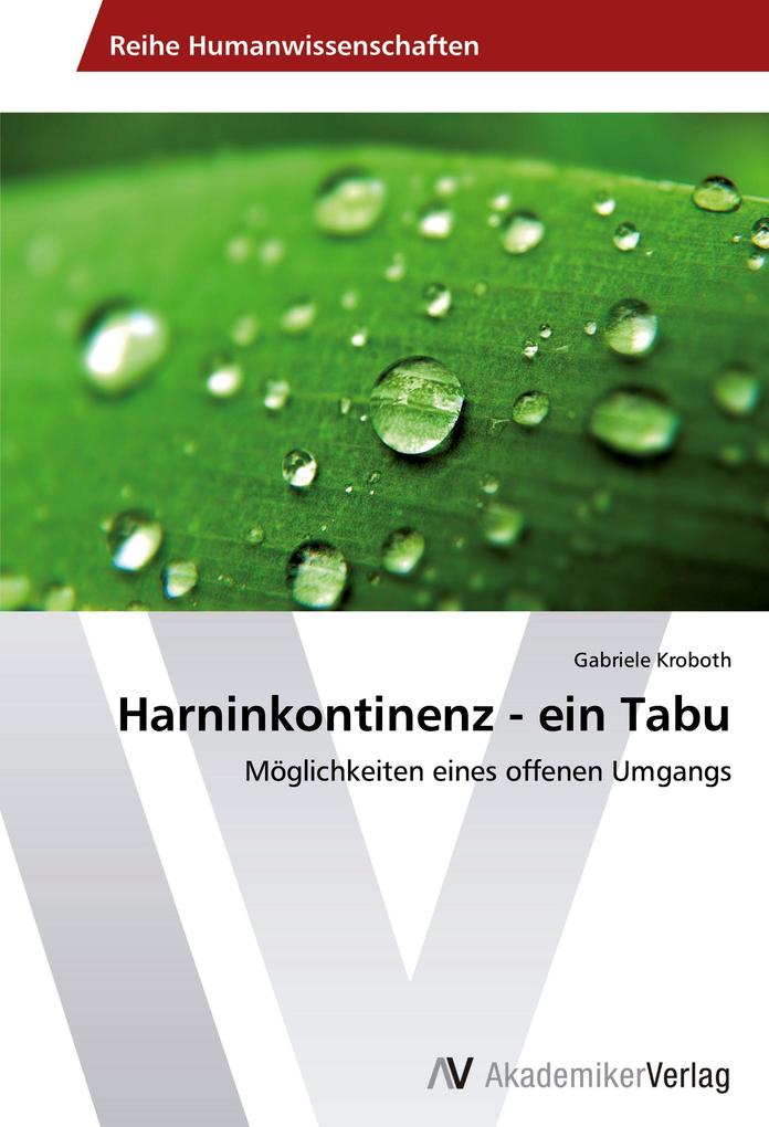 Harninkontinenz - ein Tabu