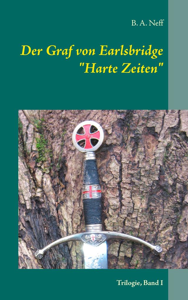 Der Graf von Earlsbridge Trilogie Band I