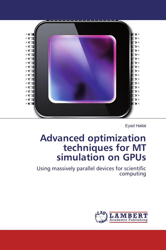 Advanced optimization techniques for MT simulation on GPUs