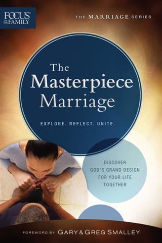 Masterpiece Marriage (Focus on the Family Marriage Series)