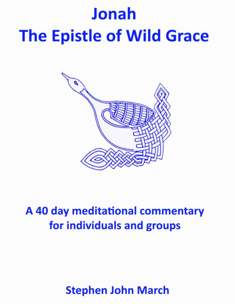 Jonah - The Epistle of Wild Grace