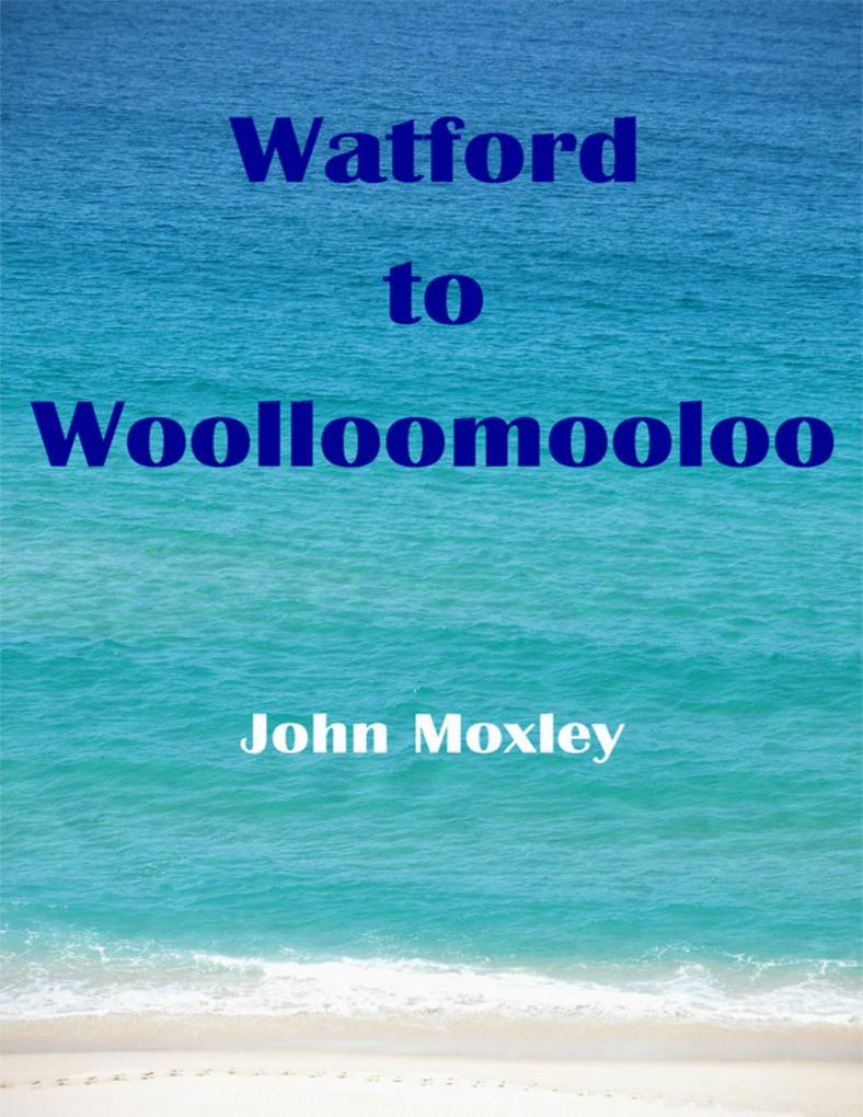 Watford to Woolloomooloo