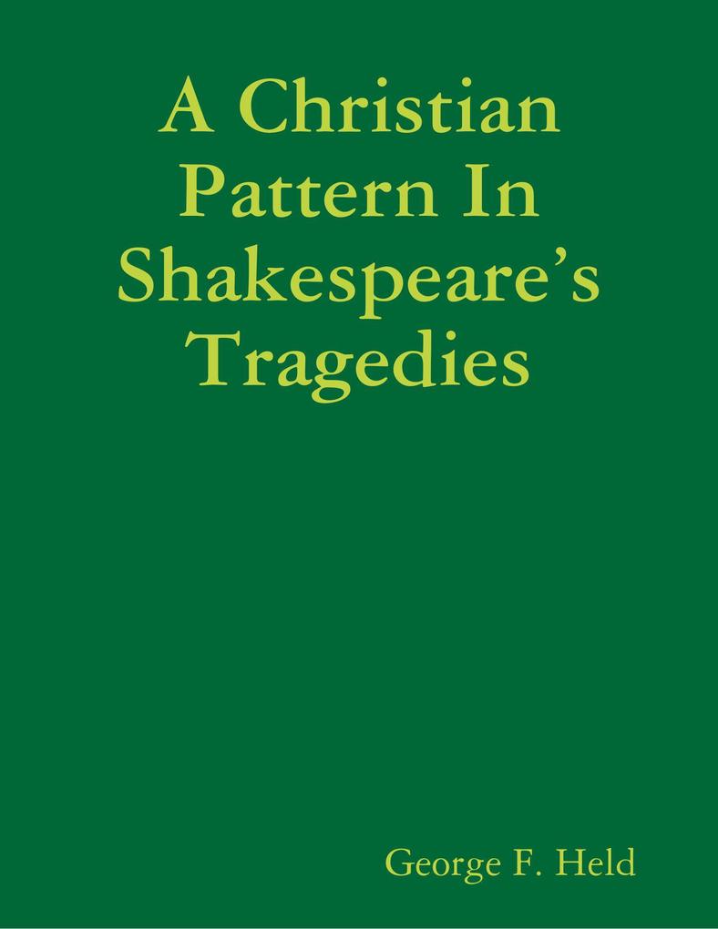 A Christian Pattern In Shakespeare‘s Tragedies