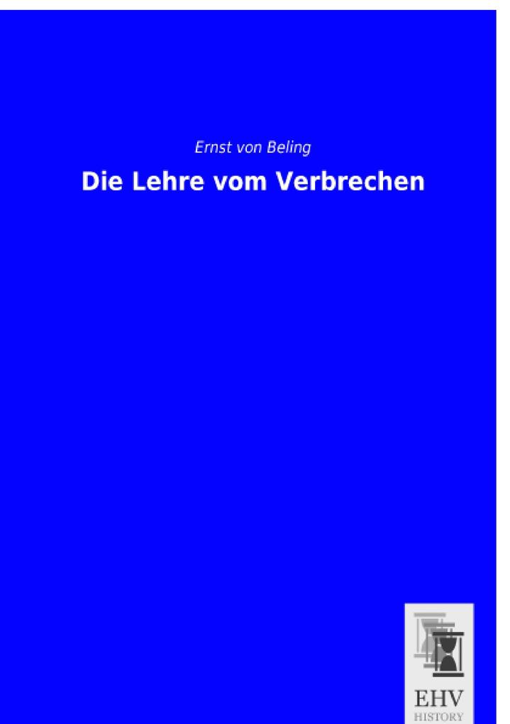 Die Lehre vom Verbrechen