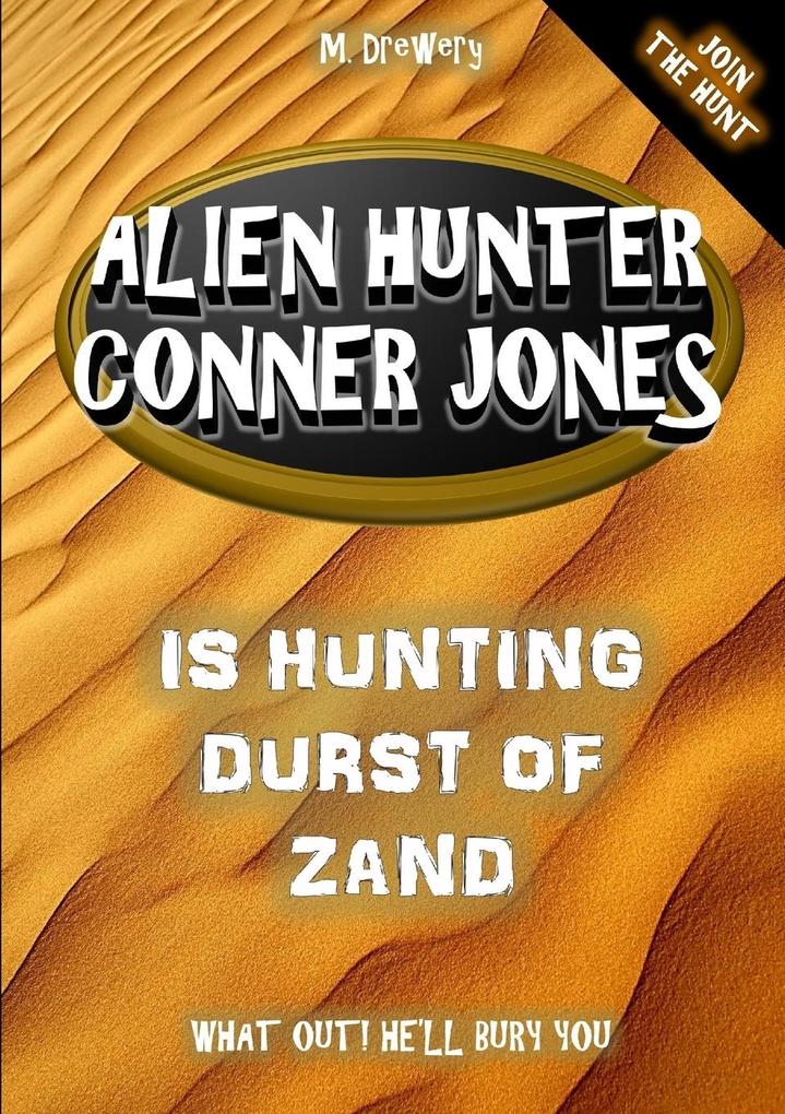 Alien Hunter Conner Jones - Durst of Zand