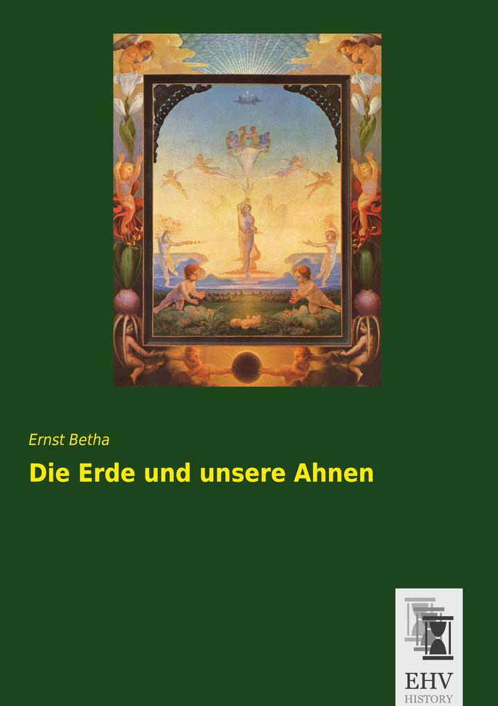 Die Erde und unsere Ahnen