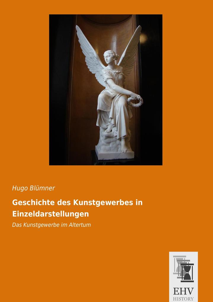 Geschichte des Kunstgewerbes in Einzeldarstellungen