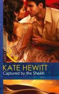 Captured By The Sheikh (Rivals to the Crown of Kadar Book 1) (Mills & Boon Modern)