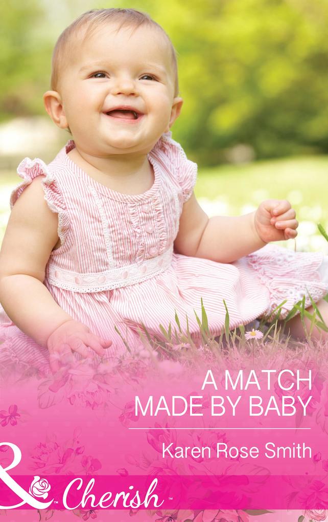 A Match Made By Baby (Mills & Boon Cherish) (The Mommy Club Book 2)