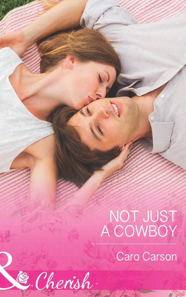 Not Just A Cowboy (Mills & Boon Cherish) (Texas Rescue Book 1)