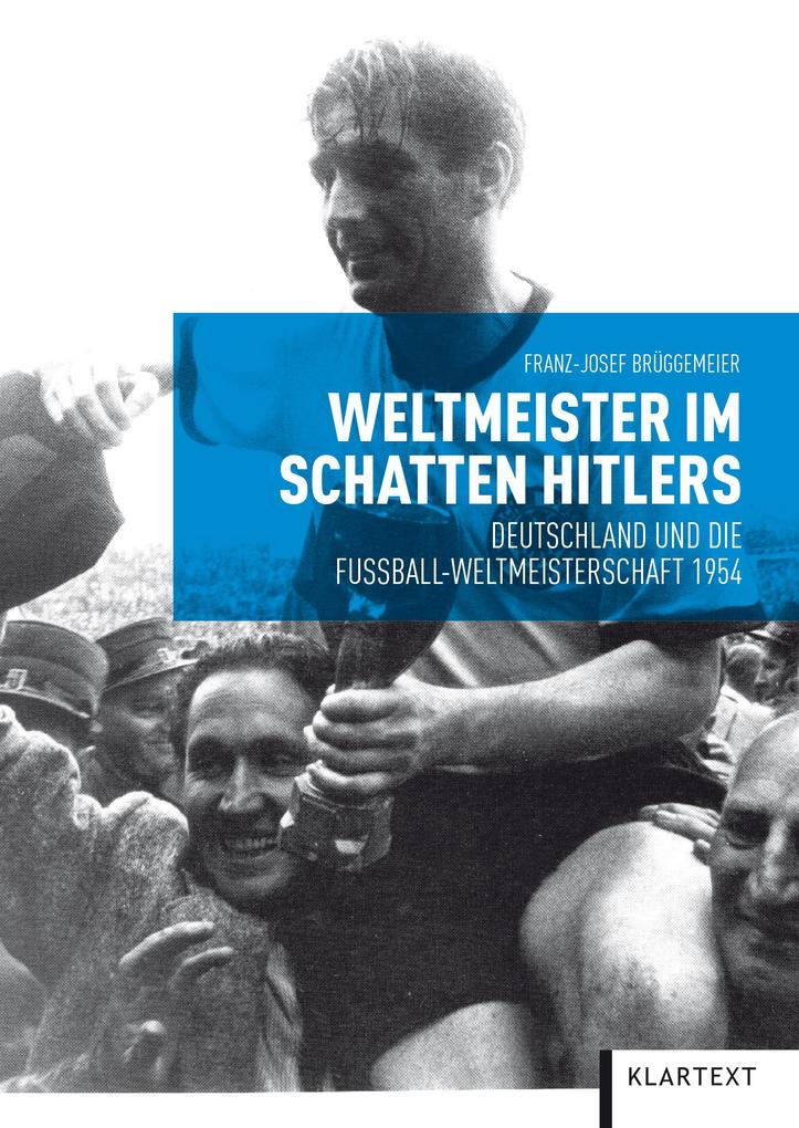 Weltmeister im Schatten Hitlers