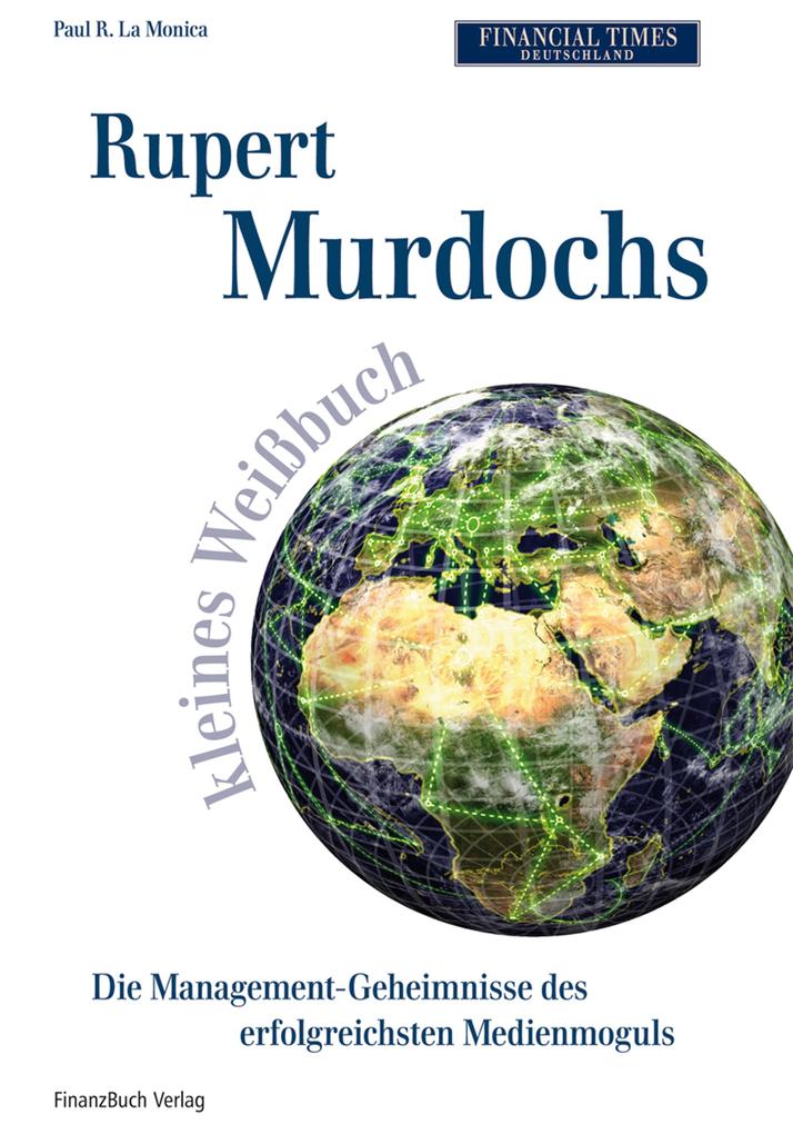Rupert Murdochs kleines Weißbuch - Paul R. La Monica