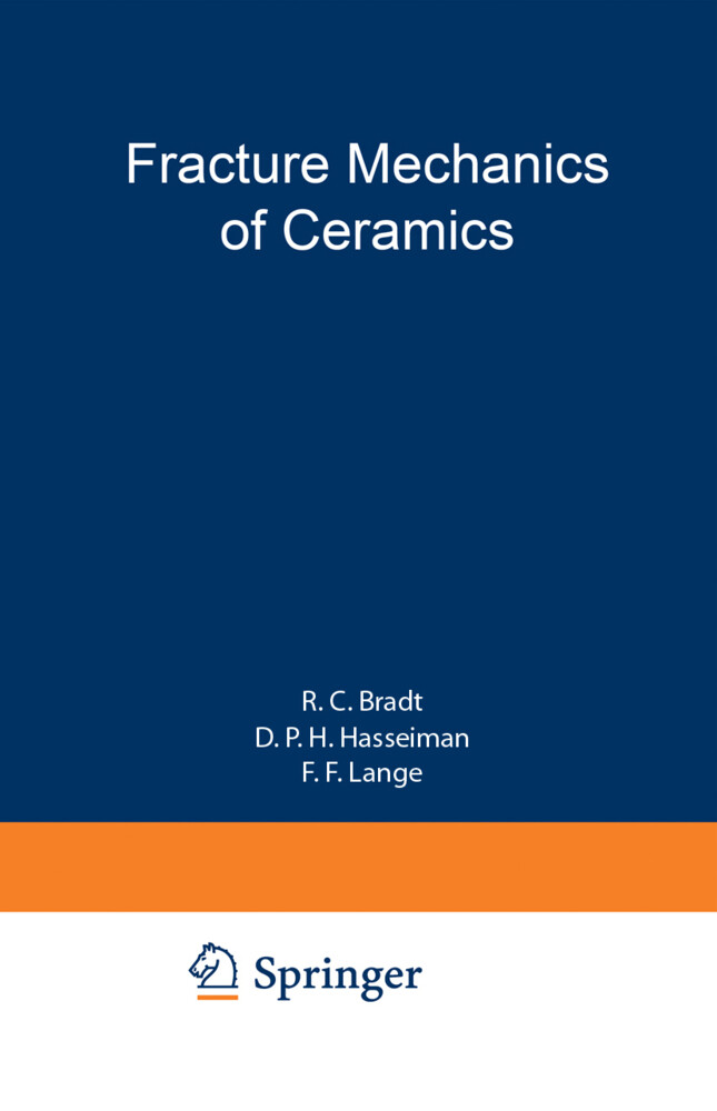 Fracture Mechanics of Ceramics - R. C. Bradt/ D. P. H. Hasselman/ F. F. Lange