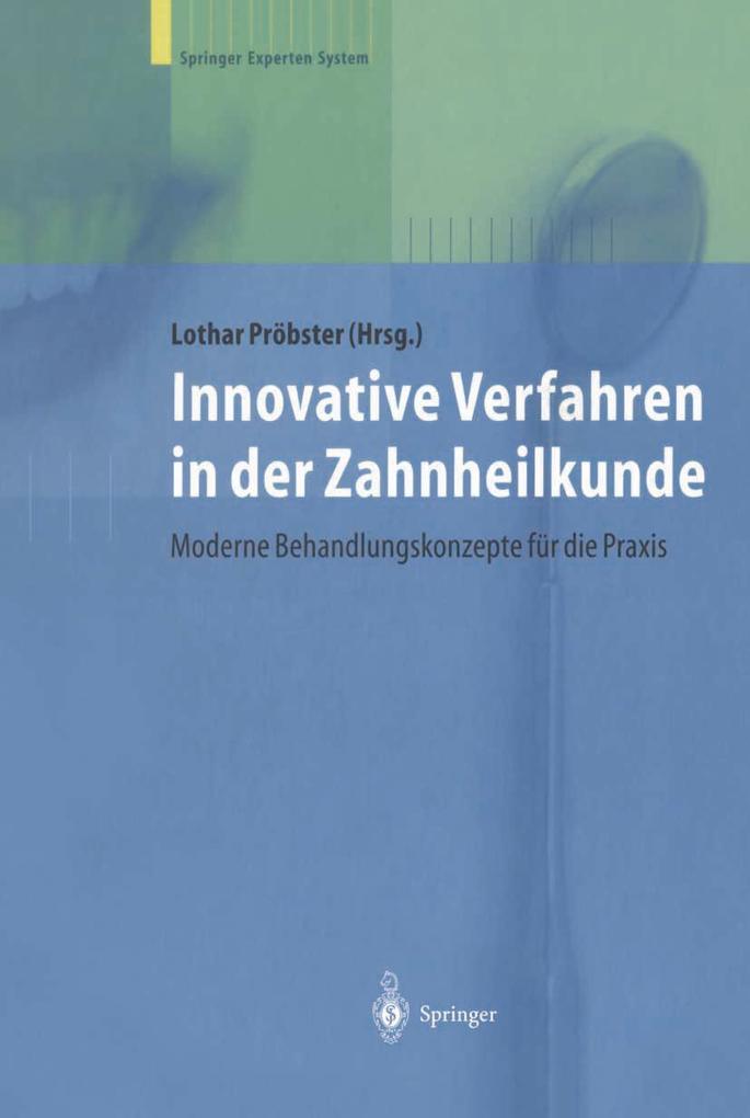 Innovative Verfahren in der Zahnheilkunde