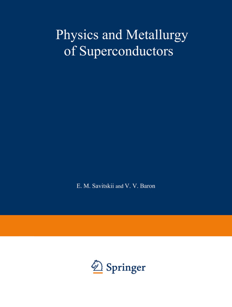 Physics and Metallurgy of Superconductors / Metallovedenie Fiziko-Khimiya I Metallozipika Sverkhprovodnikov / Металловедение Физико-