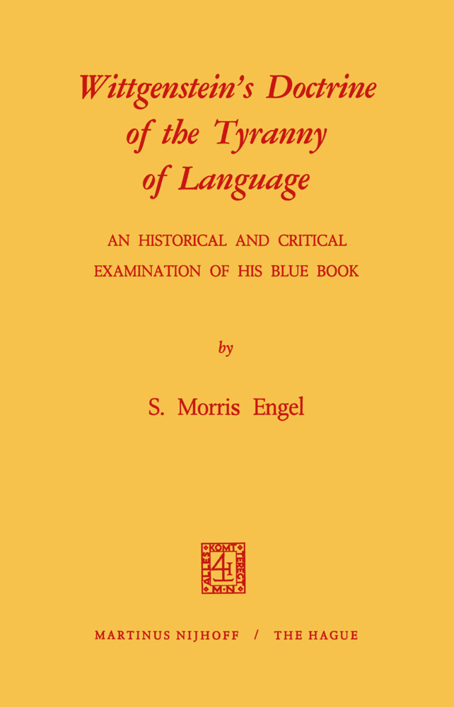 Wittgensteins Doctrine of the Tyranny of Language - S. Morris Engel