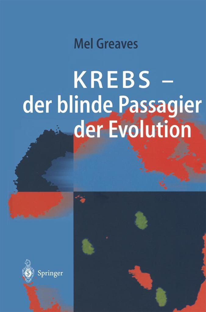 Krebs - der blinde Passagier der Evolution
