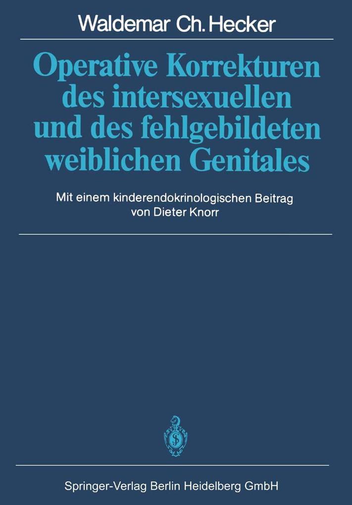 Operative Korrekturen des intersexuellen und des fehlgebildeten weiblichen Genitales